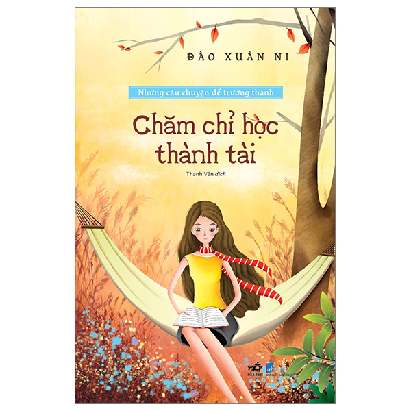 Fahasa - những câu chuyện để trưởng thành - chăm chỉ học thành tài