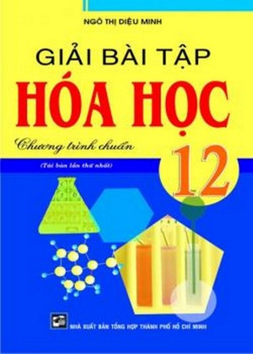 [HCM]Giải Bài Tập Hóa Học Lớp 12 - Chương Trình Chuẩn