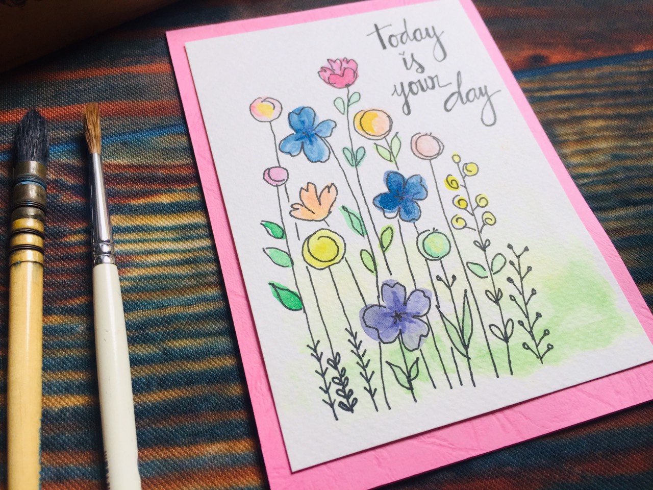 Thiệp vẽ màu nước:" Today is your day"
