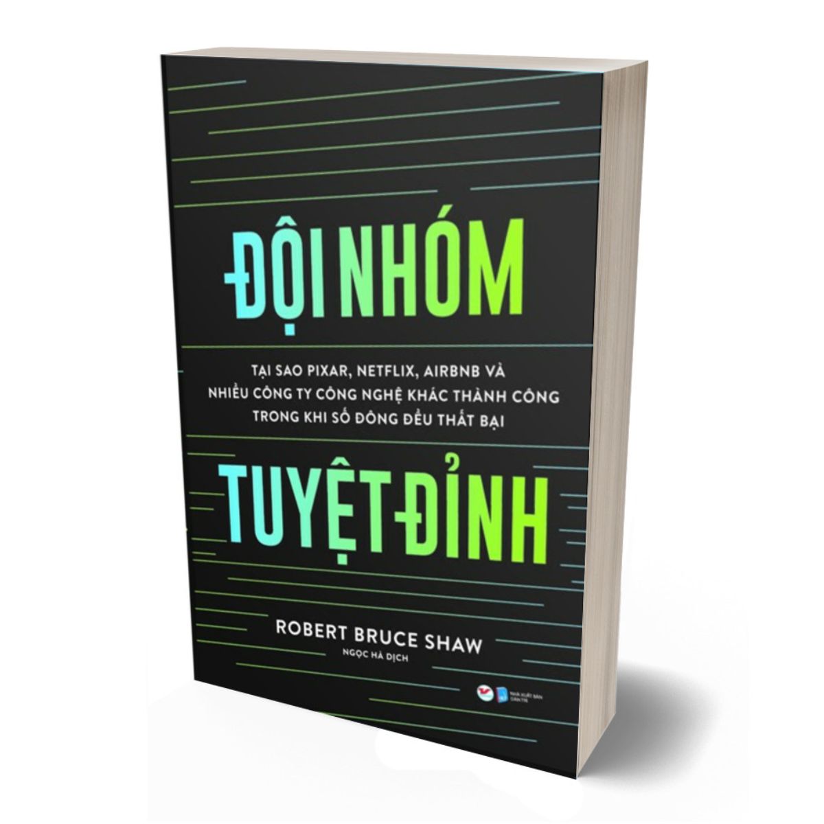 Sách - Đội Nhóm Tuyệt Đỉnh - Robert Bruce Shaw