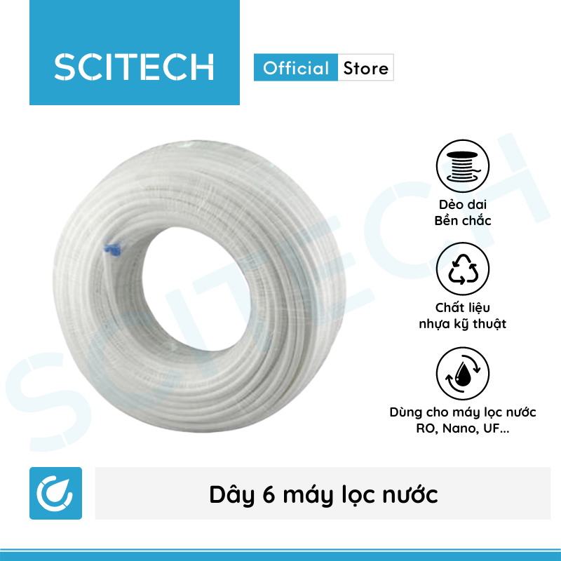 [HCM]Dây 6 máy lọc nước (Cuộn nhỏ 5m hoặc 10m hoặc 20m) - Scitech Water