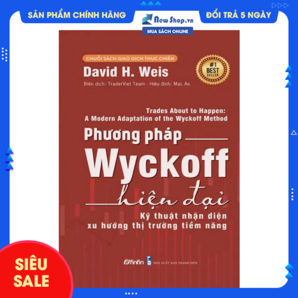 Sách - Phương Pháp Wyckoff Hiện Đại - Kỹ Thuật Nhận Diện Xu Hướng Thị Trường Tiềm Năng - Newshop
