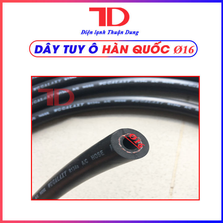 Dây tio hàn quốc, tuy ô hàn quốc, phi 8, phi 10, phi 13, phi 16, phi 19, điện lạnh thuận dung