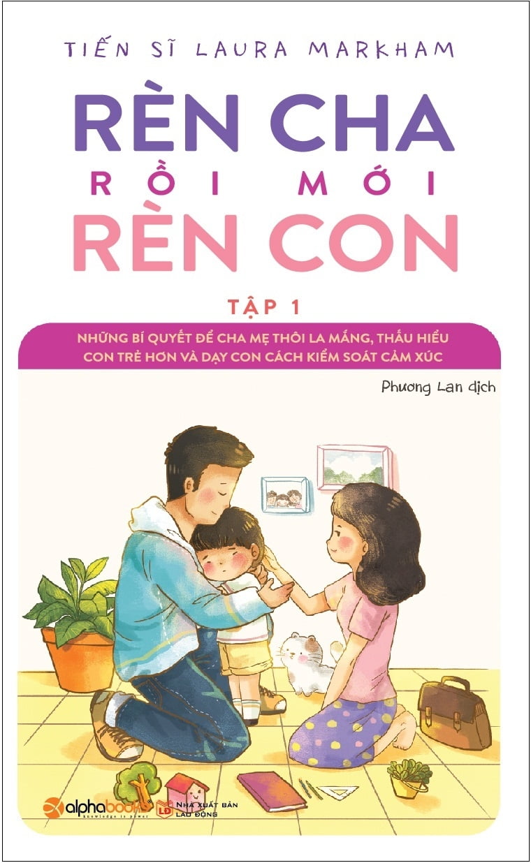 Fahasa - Rèn Cha Rồi Mới Rèn Con - Tập 1 (Tái Bản 2018)