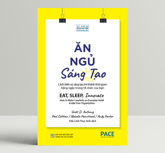 Sách - Ăn, Ngủ, Sáng Tạo (Eat, Sleep, Innovate) - PACE Books