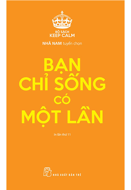 Sách - keep calm - bạn chỉ sống có một lần - phương nam book