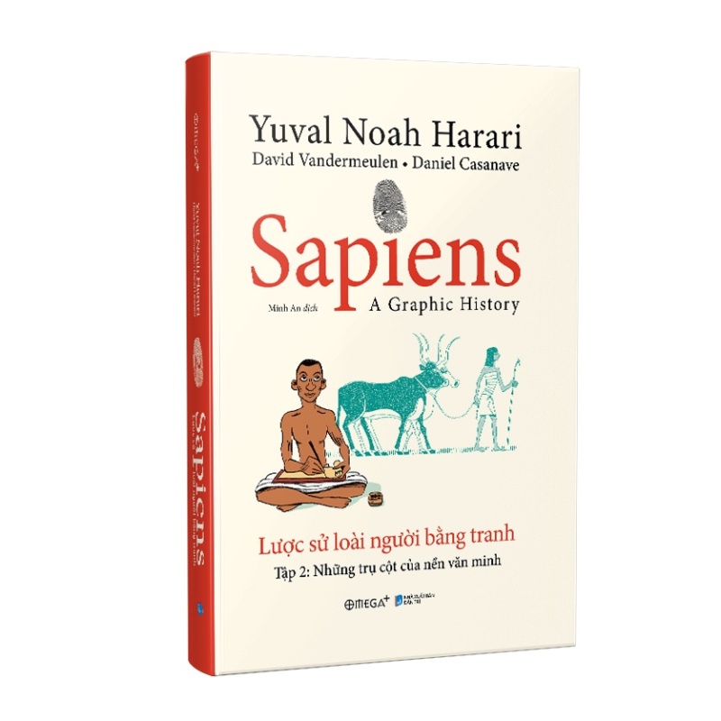 Sapiens - Lược Sử Loài Người Bằng Tranh - Tập 2: Những Trụ Cột Của Nền Văn Minh
