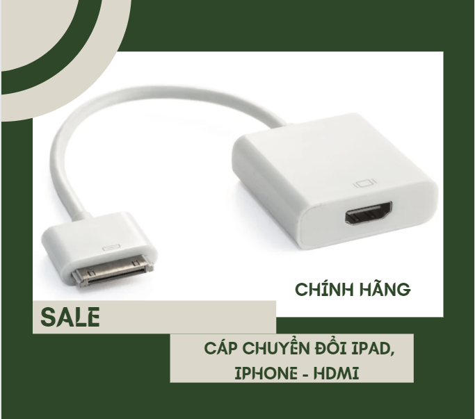 Cáp chuyển đổi tín hiệu Ipad, Iphone ra HDMI