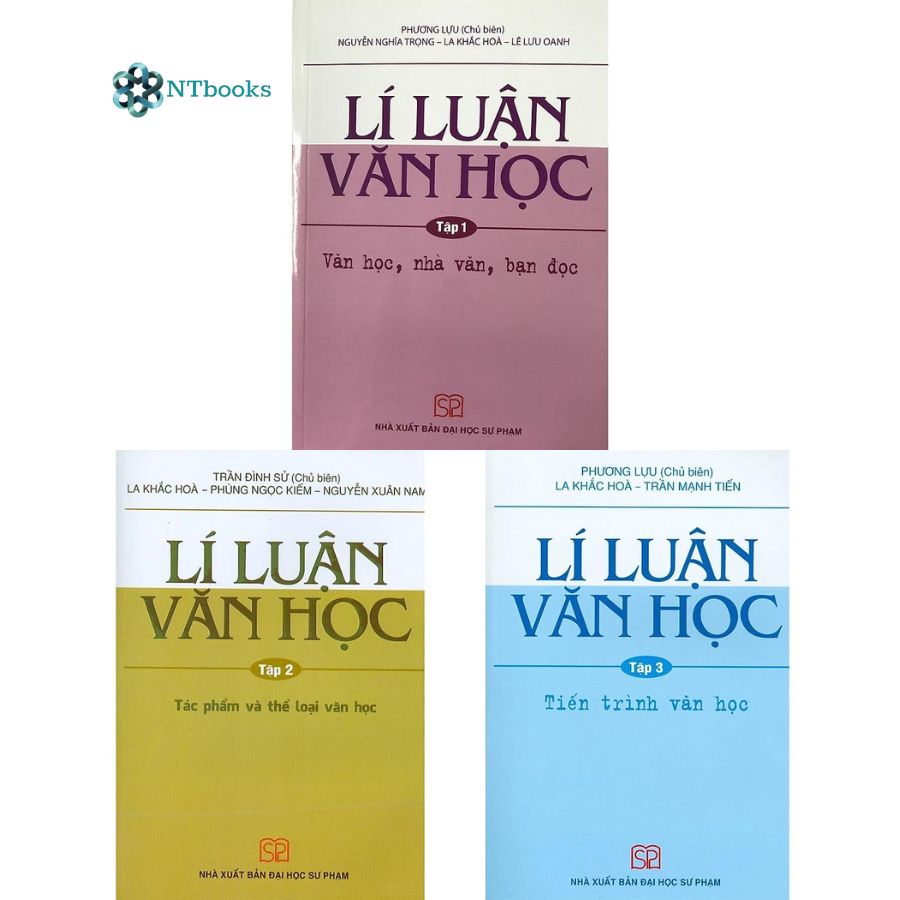 Combo lí luận văn học (tập 1: văn học, nhà văn, bạn đọc + tập 2: tác phẩm và thể loại văn học + tập 3: tiến trình văn học) - ntbooks