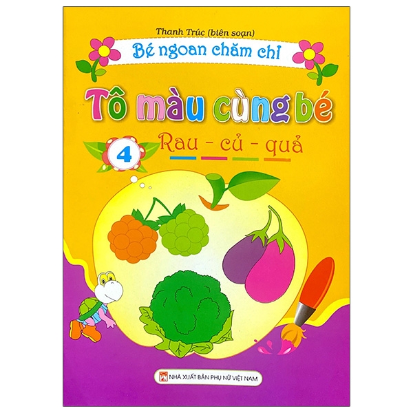 Fahasa - bé ngoan chăm chỉ - tô màu cùng bé - rau - củ - quả - tập 4