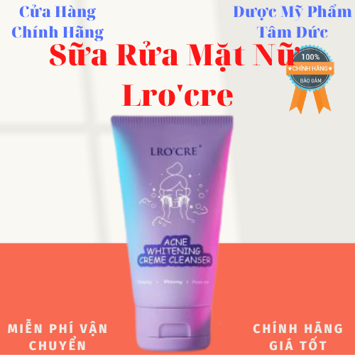 [HCM]Sữa rửa mặt nữ lrocre mâu mới 2020- DMPTD2