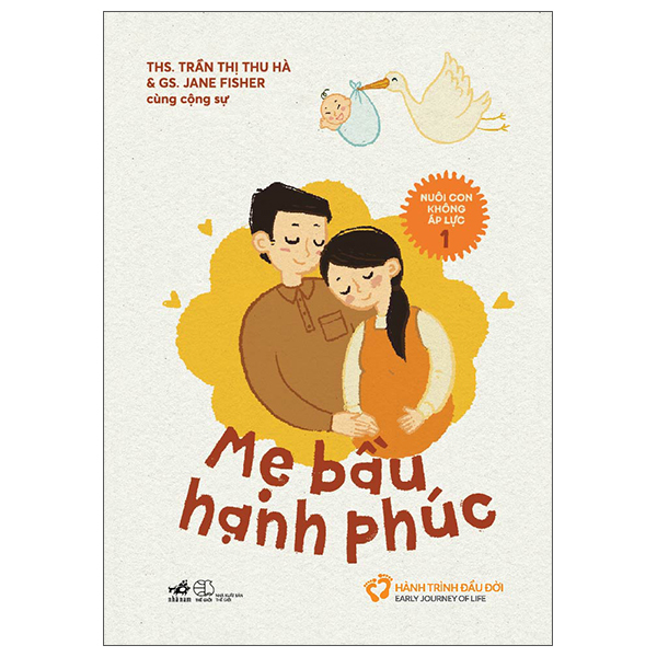 Fahasa - nuôi con không áp lực - cuốn 1 - mẹ bầu hạnh phúc