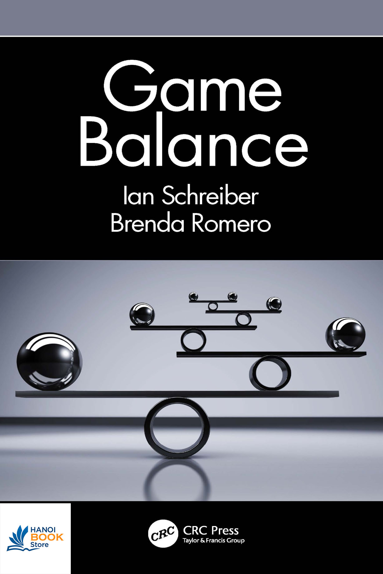 Ian Schreiber, Brenda Romero - Game Balance-CRC Press sách