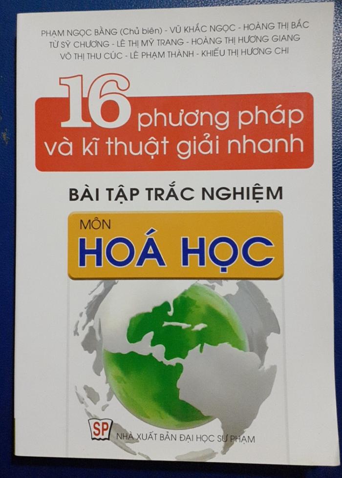 16 phương pháp và kĩ thuật giải nhanh bài tập trắc nghiệm Hoá học