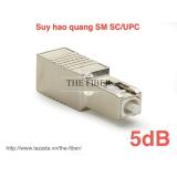 Suy hao quang sc/upc 5db