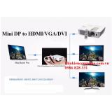 Cáp mini Displayport to HDMI + VGA + DVI chất lượng cao