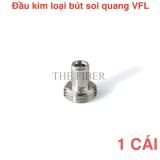 Đầu kim loại của bút soi quang VFL