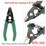 [HCM]Kìm tuốt sợi quang Pros Kit 8PK-326 (3 lỗ) (Made in Taiwan)