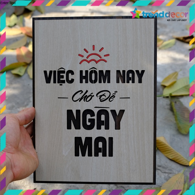 Tranh Treo Tường Handmade trang trí nhà hàng khách sạn - việc hôm nay chớ để ngày mai TRENDDECOR.VN