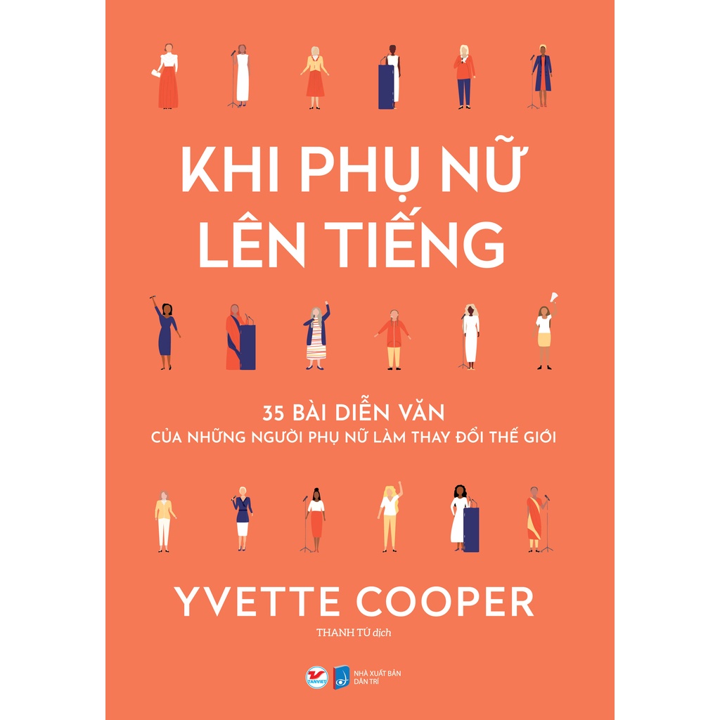 Tân Việt - Sách - Khi phụ nữ lên tiếng: 35 bài diễn thuyết của những phụ nữ thay đổi thế giới