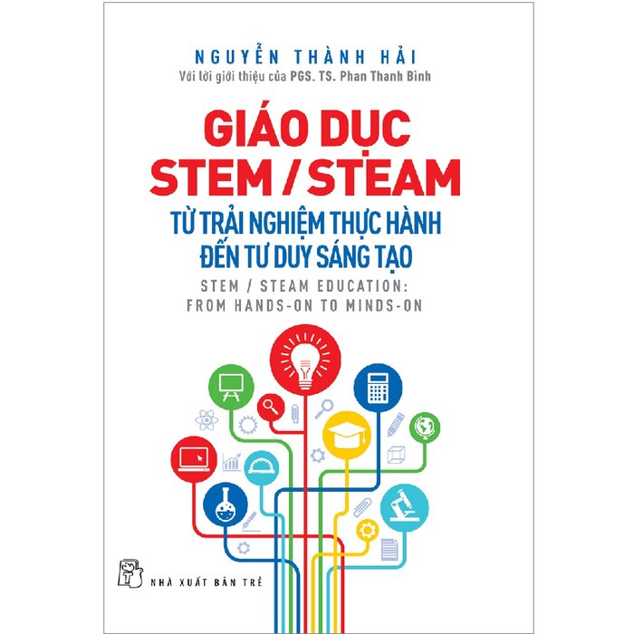 Sách giáo dục stem/ steam: từ trải nghiệm thực hành đến tư duy sáng tạo