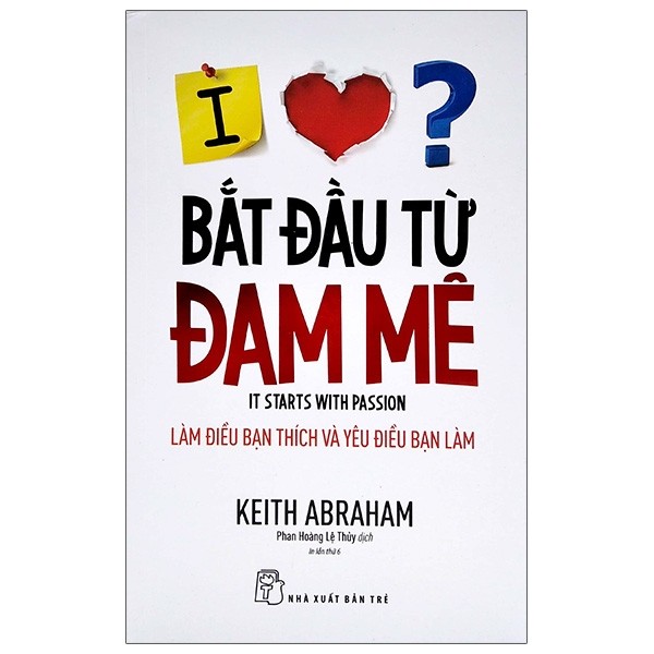 Bắt đầu từ đam mê - làm điều bạn thích và yêu điều bạn làm