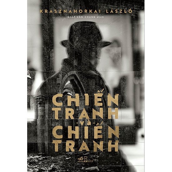 Sách - Chiến Tranh Và Chiến Tranh (Nhã Nam HCM)