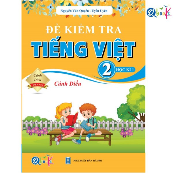 Sách - Đề Kiểm Tra Tiếng Việt Lớp 2 - Cánh Diều - Học Kì 1 (1 cuốn)