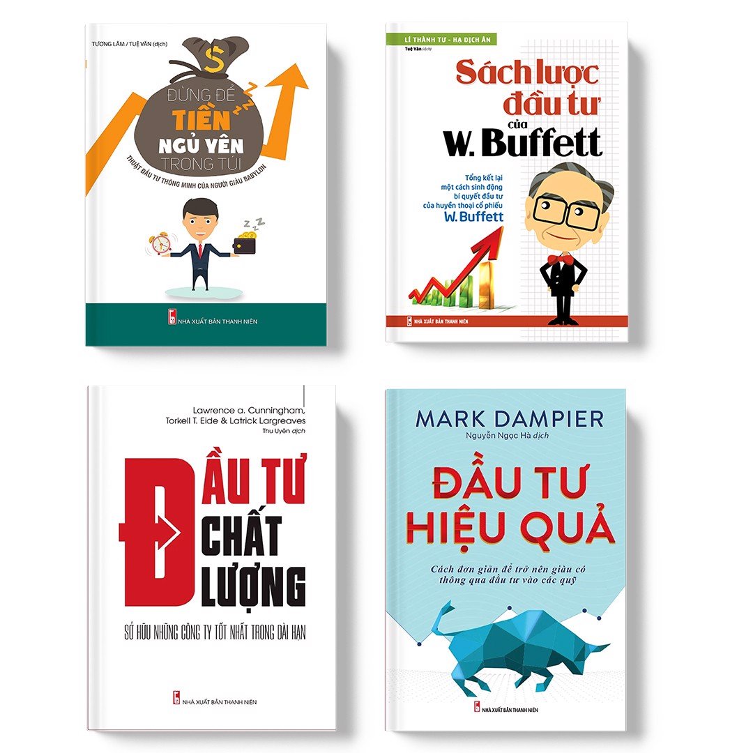 Sách: ComBo  Nhà Đầu Tư Thông Minh: Đầu Tư Chất Lượng + Sách Lược Đầu Tư Của W.Buffett + Đầu Tư Hiệu Quả + Đừng Để Tiền Ngủ Yên Trong Túi