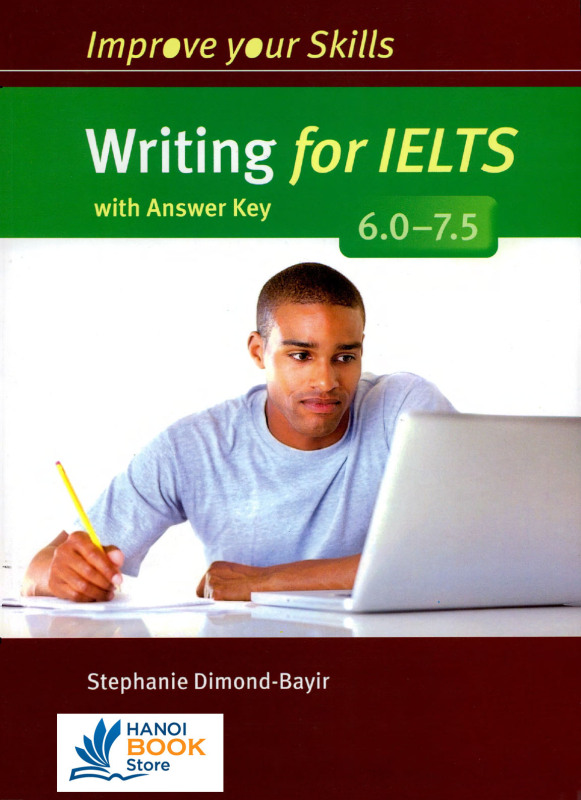 Improve Your Skills Writing for IELTS 6.0-7.5 Student with Answer Key