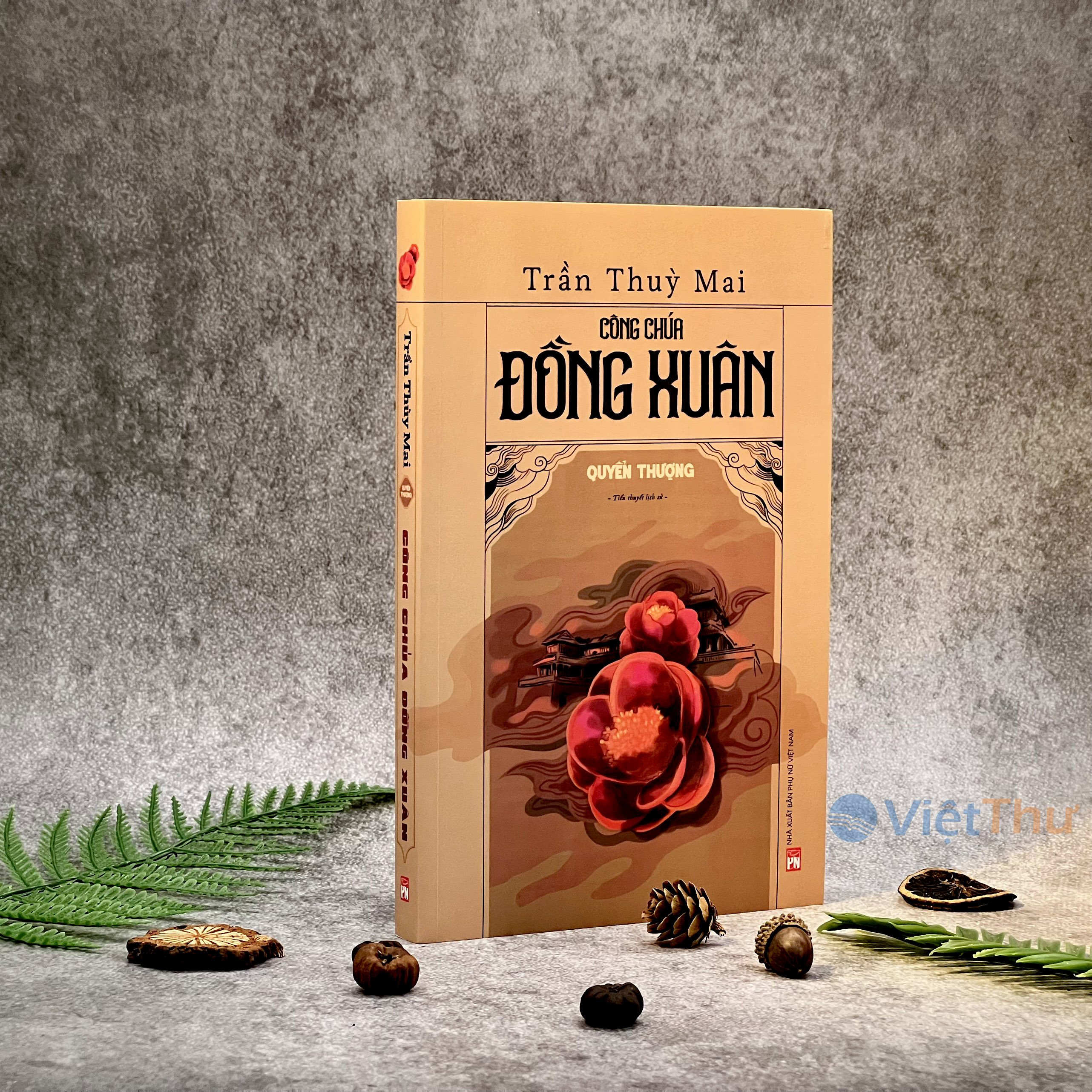 Sách - (Tiểu thuyết lịch sử trọn bộ 2 tập) CÔNG CHÚA ĐỒNG XUÂN - Trần Thùy Mai(PN)