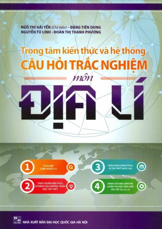 Mua Trọng Tâm Kiến Thức Và Hệ Thống Câu Hỏi Trắc Nghiệm Môn Địa Lí