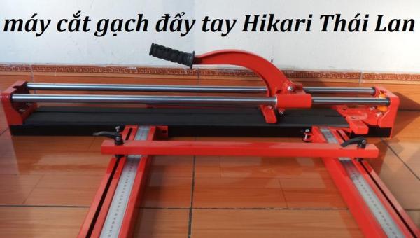 Bảng giá Máy cắt gạch tay đẩy Thái Lan .máy cắt gạch đẩy bàn hikari hk-8800h-máy cắt gạch 80cm