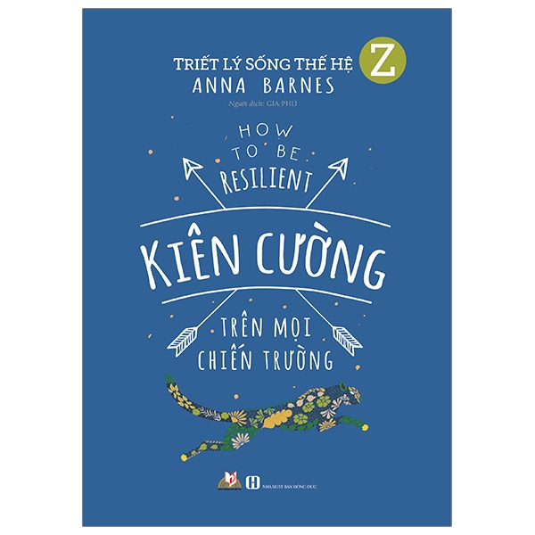 Fahasa - Triết Lý Sống Thế Hệ Z - Kiên Cường Trên Mọi Chiến Trường
