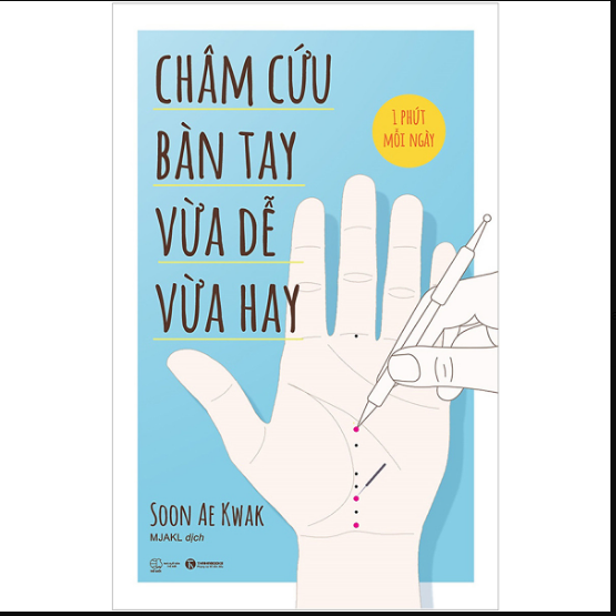 Châm cứu bàn tay vừa dễ vừa hay