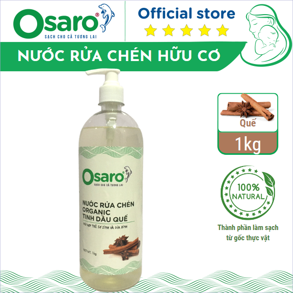 Nước rửa chén Oganic OSARO 1kg tinh dầu quế