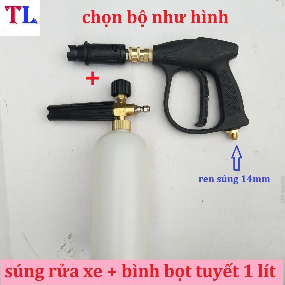 Bình Phun Bọt Tuyết+Súng Xịt Rửa Xe Cho Máy Rửa Xe (súng ren 14mm + bình bọt tuyết 1 lít )