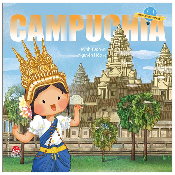 Fahasa - Vòng Quanh Thế Giới: Campuchia (Tái Bản 2019)