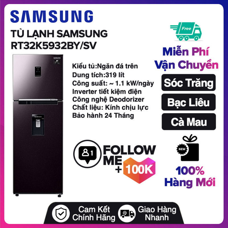 Tủ lạnh Samsung Inverter 319 lít RT32K5932BY/SV Mới 2020 Miễn phí vận chuyển nội thành Sóc Trăng, Bạc Liêu, Cà Mau