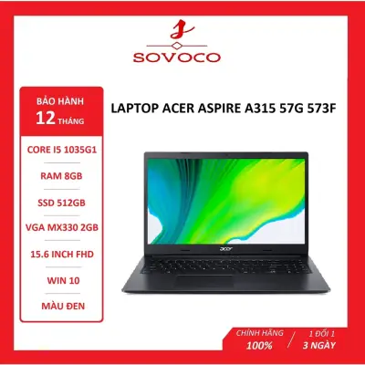 Laptop Acer Aspire A315-57G-573F- i5 1035G1/8GBRAM/512GB SSD/MX330 2G/15.6 inch FHD/ Win 10/Đen