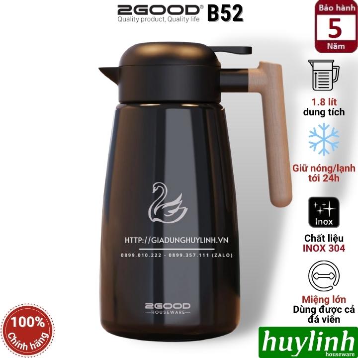 Bình thuỷ pha trà giữ nhiệt nóng lạnh 2good b52 - 1.8 lít - đổi mới 5 năm
