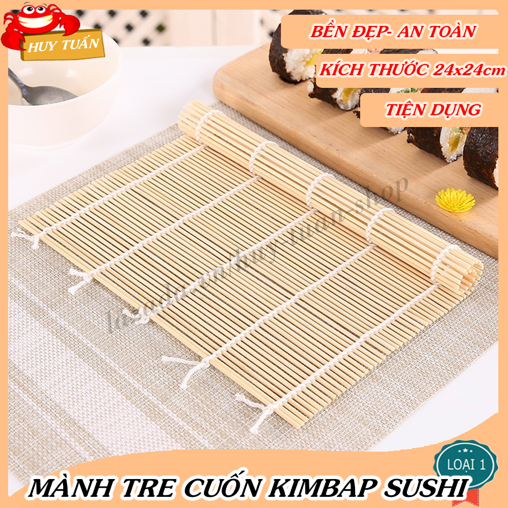 Mành tre cuốn kimbap sushi tiện ích bảo đảm vệ sinh Huy Tuấn