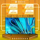 Google Tivi Sony 4K 50 inch K-50S30  - GIAO HÀNG TOÀN QUỐC - FREESHIP HCM