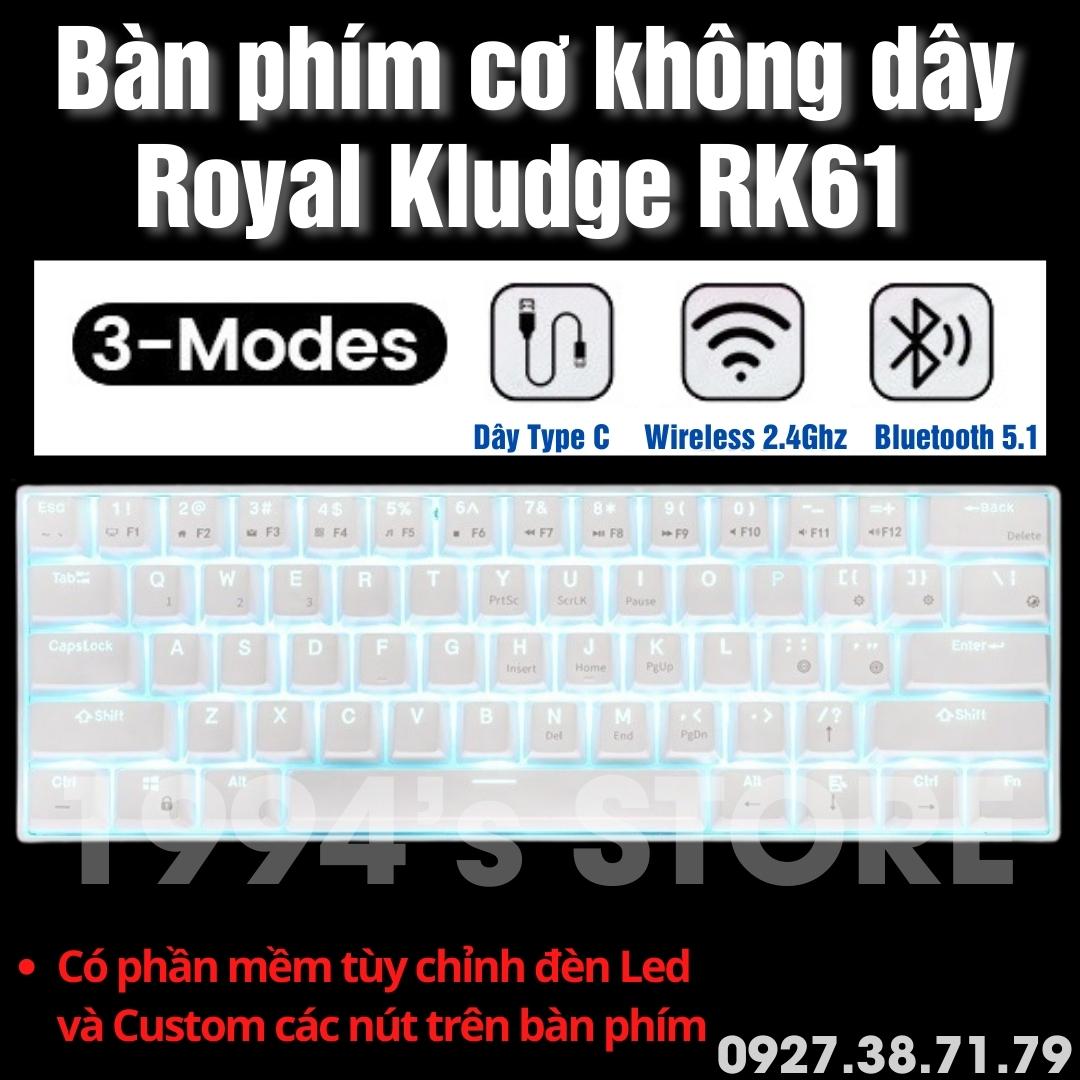 Rk61 hotswap - bàn phím cơ không dây rk61 version 4 - led rgb custom - bluetooth 5.1 - cáp type c - wireless 2.4g