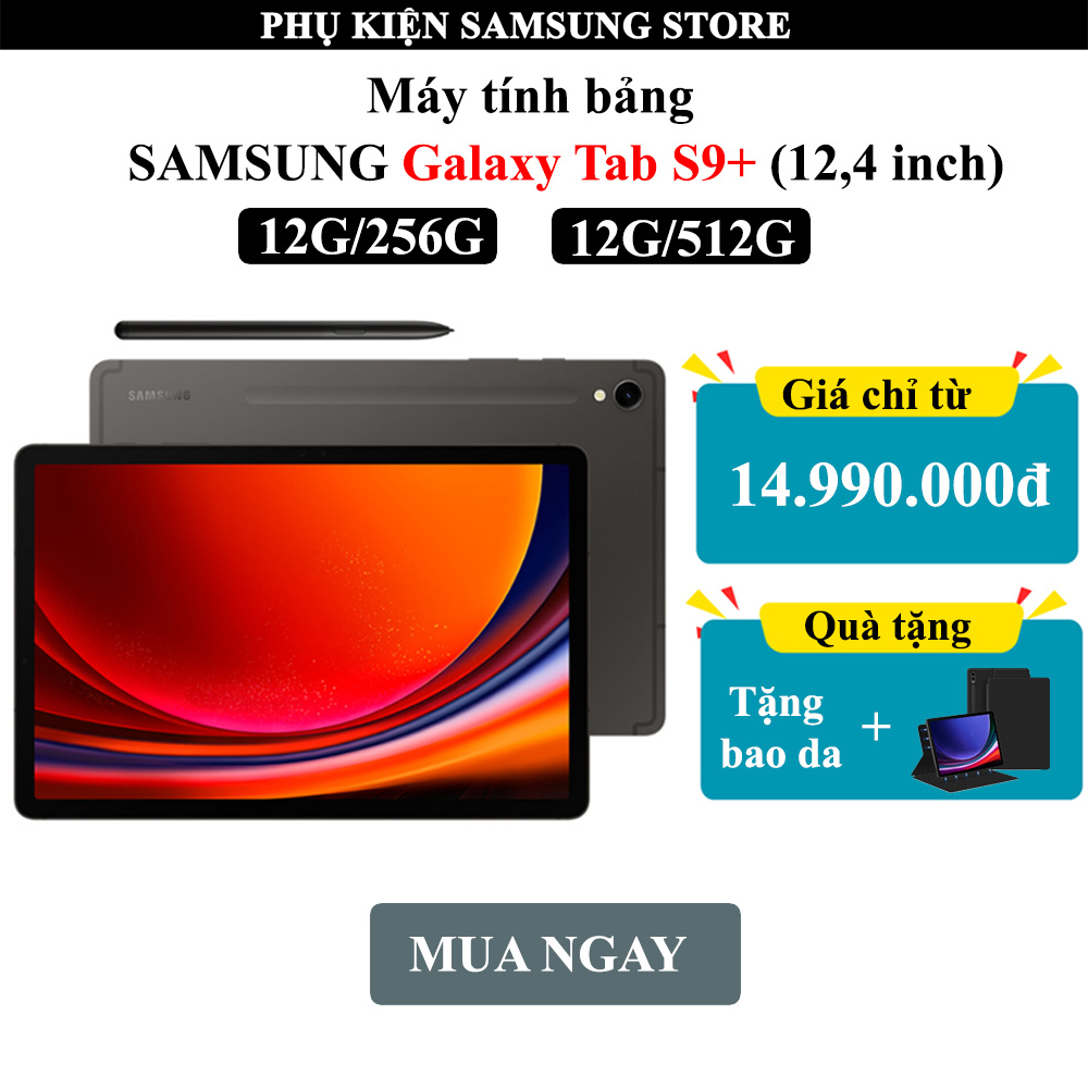 Máy tính bảng Samsung Galaxy Tab S9+ (Tab S9 Plus), Tặng bao da