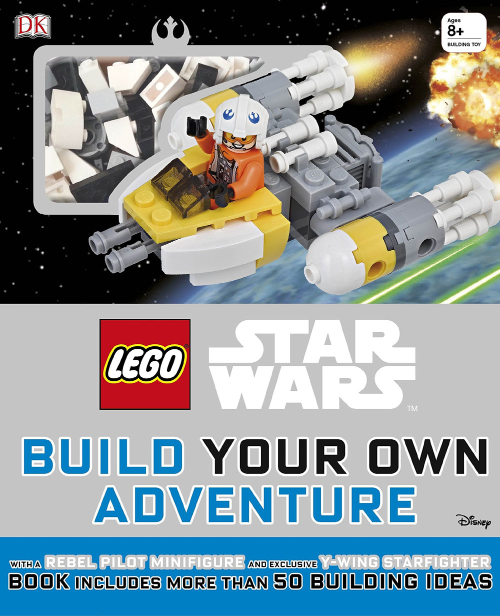LEGO Star Wars Build Your Own Adventure: With a Rebel Pilot Minifigure and Exclusive Y-Wing Starfighter Hardcover