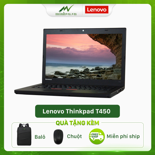 Bảng giá Lenovo Thinkpad T450 Core i5-5300U, RAM 8GB, SSD 256GB, Màn 14 inch HD+, BH 12 Tháng Phong Vũ