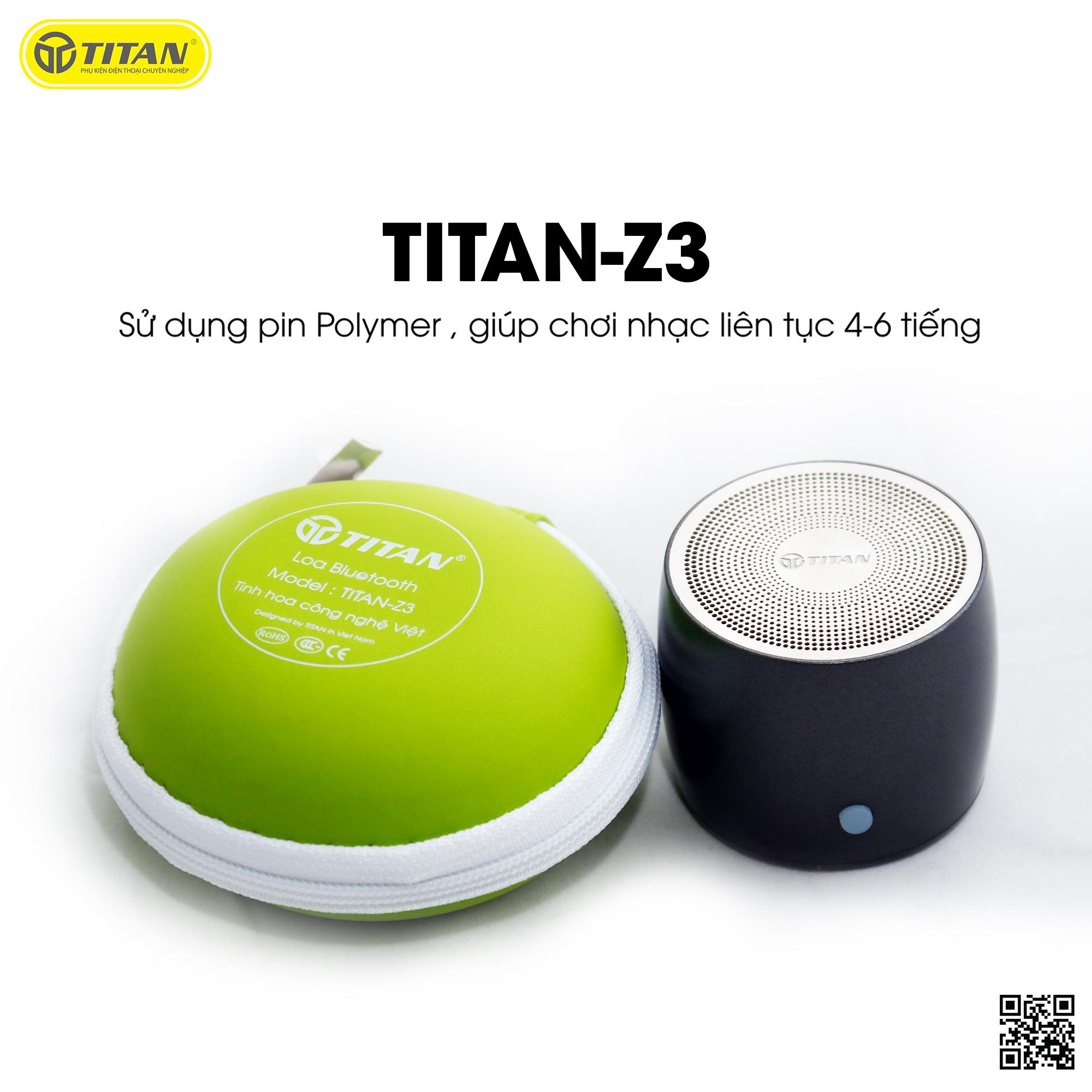 [Mã ELMAR31 Giảm 10%] Loa bluetooth TITAN - Z3 [BH 12 tháng]