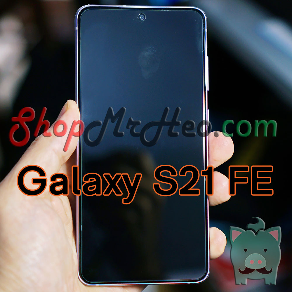 Dán Kính Cường Lực Samsung Galaxy S21 FE - SS Galaxy S20 FE