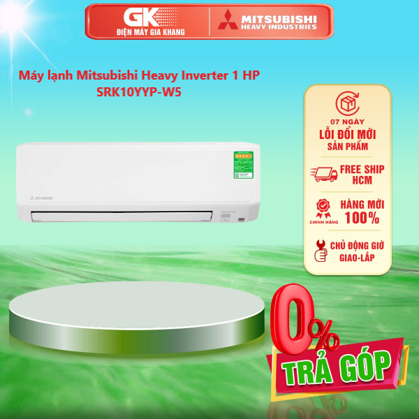 Máy lạnh Mitsubishi Heavy Inverter 1 HP SRK10YYP-W5 - GIAO TOÀN QUỐC - FREESHIP HCM